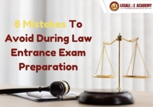 Read more about the article 8 Mistakes to Avoid During Law Entrance Exam Preparation